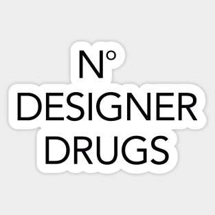 No Designer Drugs Sticker